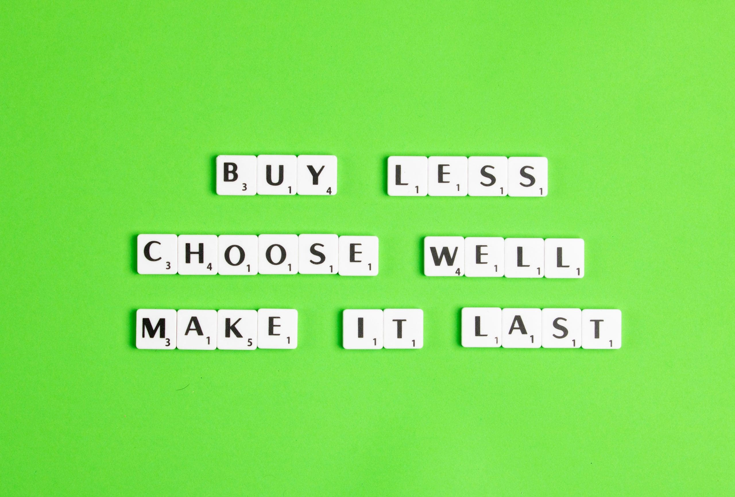 Buy less choose well